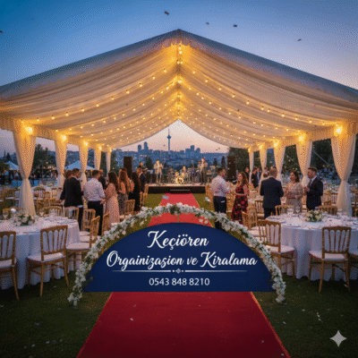 Keçiören organizasyon ve kiralama